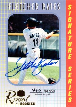 Bates, Fletcher - 2000 Royal Rookies Signature Series